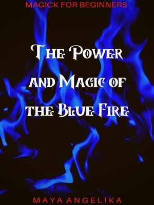cover image of The Power and Magic of the Blue Fire